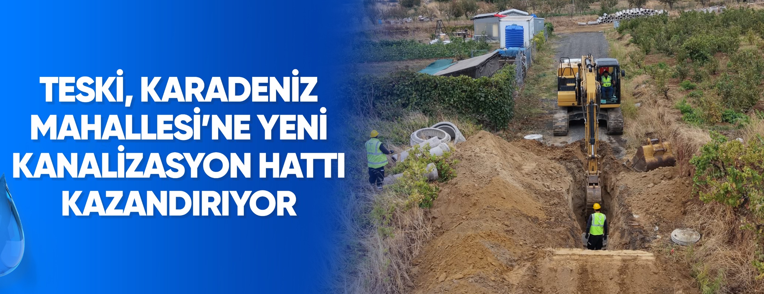 TESKİ’den Karadeniz Mahallesi’ne Yeni Kanalizasyon Hattı