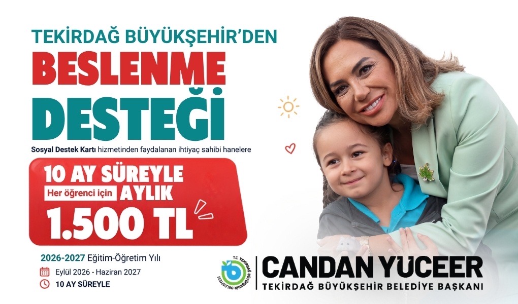 Tekirdağ Büyükşehir Belediyesi’nden Öğrencilere Aylık 1.500 TL Beslenme Desteği